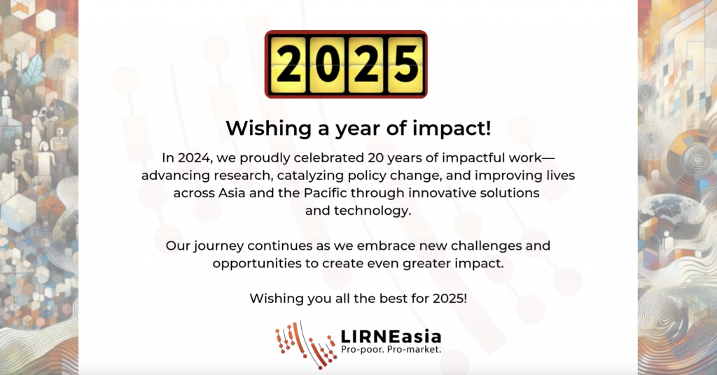 2025 Wishing a year of impact! — LIRNEasia